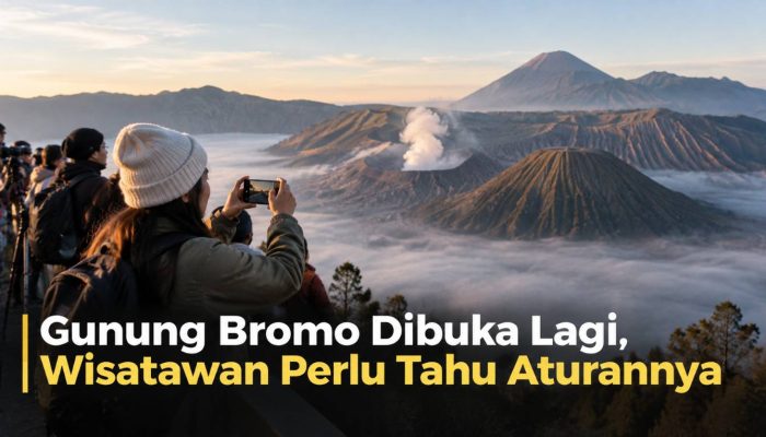 Gunung Bromo Dibuka Lagi, Wisatawan Perlu Tahu Aturannya